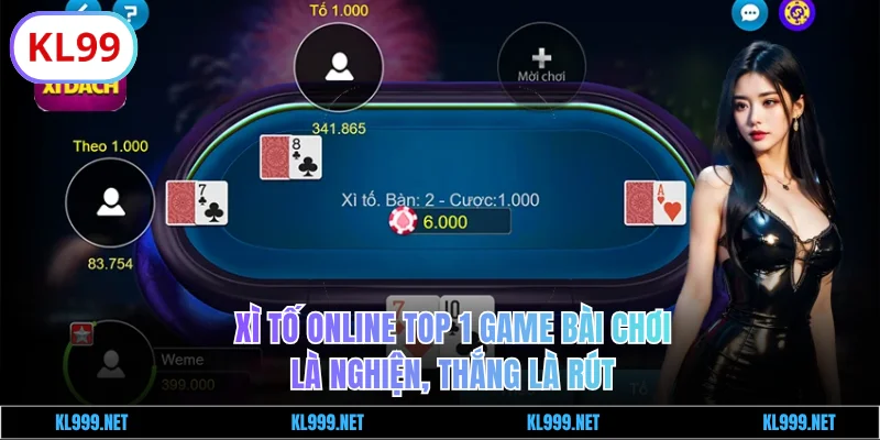 Xì Tố Online Top 1 Game Bài Chơi Là Nghiện, Thắng Là Rút