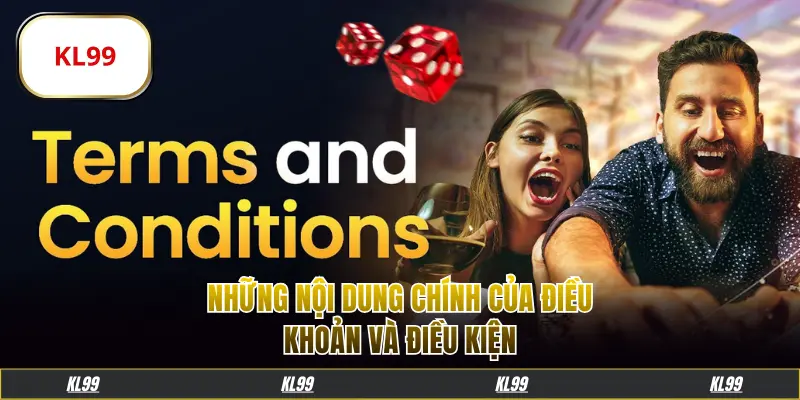 Những nội dung chính của điều khoản và điều kiện